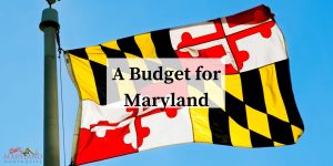 A Budget for Maryland