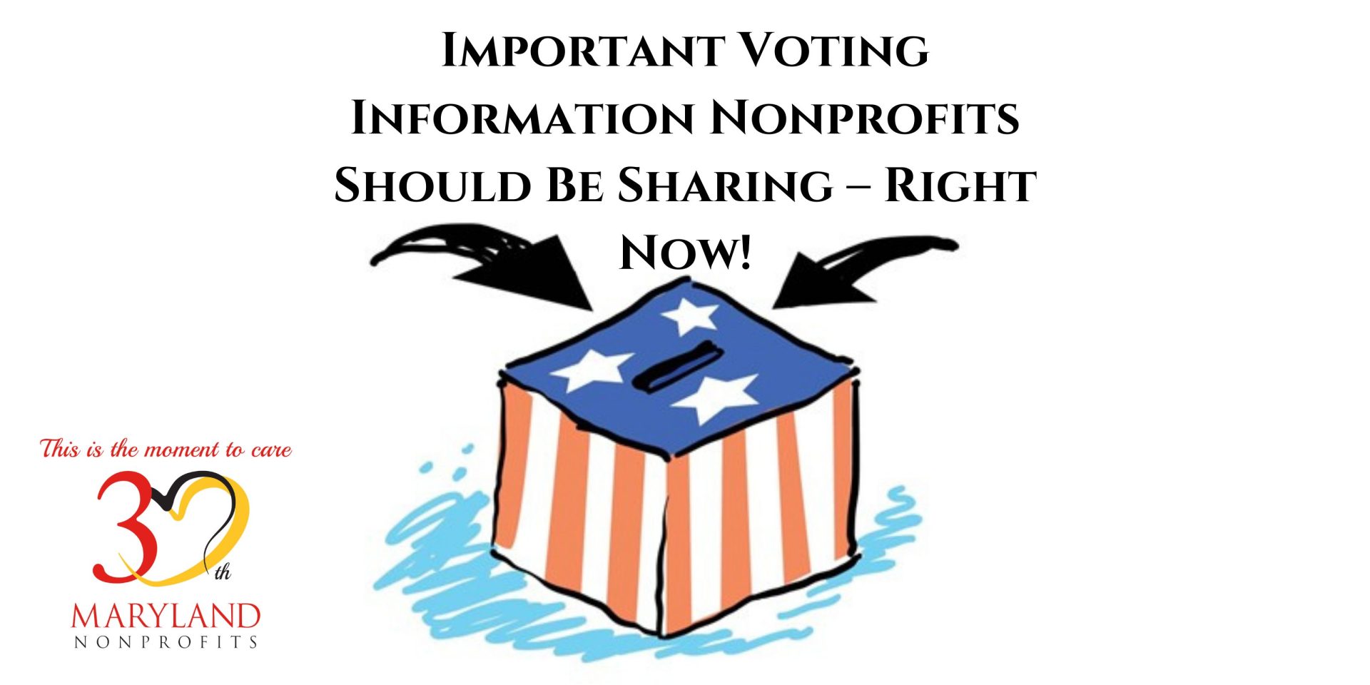 Important Voting Information Nonprofits Should Be Sharing – Right Now!