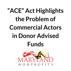 “ACE” Act Highlights the Problem of Commercial Actors in Donor Advised Funds