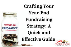 Crafting Your Year-End Fundraising Strategy: A Quick and Effective Guide