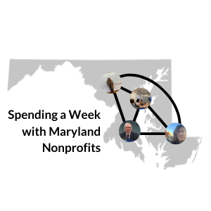 Spending a week with maryland nonprofits